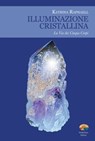 Illuminazione cristallina - Katrina Raphaell - 9788866231318