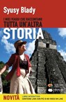 I miei viaggi che raccontano Tutta un'altra Storia - Syusy Blady - 9788866233152
