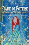 Fiabe di Potere - Paola Biato - 9788866233640