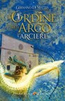 L'Arciere - L'Ordine dell'Arco - Germano Di Mattia - 9788866233947