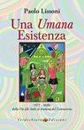 Una Umana Esistenza - Paolo Lissoni - 9788866234197