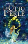 Le Otto Perle - Roberta Tomassini - 9788866234326