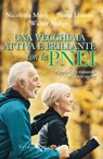 Una vecchiaia attiva e brillante con la PNEI - Nicoletta Merli ; Paolo Lissoni - 9788866234524