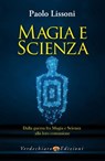 Magia e Scienza - Paolo Lissoni - 9788866234531