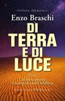 Di Terra e di Luce - Enzo Braschi - 9788866234678
