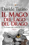 Il Mago del Lago del Drago - Davide Tutino - 9788866234845
