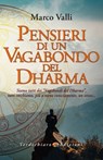 Pensieri di un Vagabondo del Dharma - Marco Valli - 9788866234951