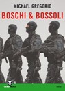 Boschi & bossoli - Michael Gregorio - 9788866270638