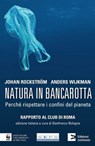 Natura in bancarotta - Anders Wijkman ; Johan Rockström - 9788866271451