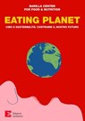 Eating Planet – edizione italiana - Barilla Center for Food & Nutrition - 9788866271949