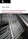 Green Accounting and Management for Sustainable Manufacturing - Patty L'Abbate - 9788866272892