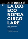 Che cosa è la bioeconomia circolare - Mario Bonaccorso - 9788866274223