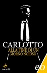 Alla fine di un giorno noioso - Massimo Carlotto - 9788866320463