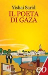 Il poeta di Gaza - Yishai Sarid - 9788866321552