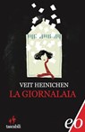 La giornalaia - Veit Heinichen - 9788866328810