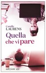 Quella che vi pare - Camille Laurens - 9788866328964