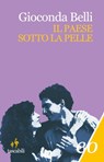 Il paese sotto la pelle - Gioconda Belli - 9788866329336