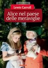Alice nel paese delle meraviglie - Lewis Carroll - 9788866401667