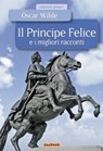 Il principe felice e i migliori racconti - Oscar Wilde - 9788866401933