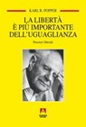 La libertà è più importante dell'uguaglianza - Karl R. Popper - 9788866772637