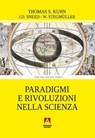 Paradigmi e rivoluzioni nella scienza - Thomas S. Kuhn - 9788866779490