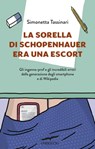 La sorella di Schopenhauer era una escort - Simonetta Tassinari - 9788867002627