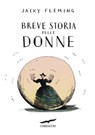 Breve storia delle donne - Jacky Fleming - 9788867002740
