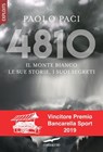 4810. Il Monte Bianco, le sue storie, i suoi segreti - Paolo Paci - 9788867005154