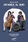 Un'amica al buio - Pascal Ruter - 9788867006687