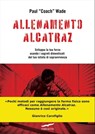 Allenamento Alcatraz - Paul Wade - 9788867008049
