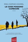 Le cose possono cambiare - Miku Sophie Kühmel - 9788867008858