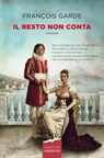 Il resto non conta - François Garde - 9788867008957