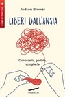 Liberi dall'ansia - Judson Brewer - 9788867009145