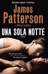 Una sola notte - James Patterson ; Michael Ledwidge - 9788867020348