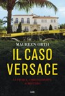 Il caso Versace - Maureen Orth - 9788867024728