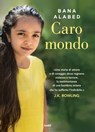 Caro mondo - Bana Alabed - 9788867024742