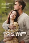 Non chiedermi di amarti - Megan Maxwell - 9788867025534