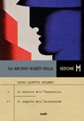 Gli archivi segreti della Sezione M. Il mistero dell'Homunculus - Il segreto dell'alchimista - Carlo Alberto Orlandi - 9788867026135