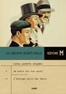 Gli archivi segreti della Sezione M - La notte dei non morti- L'albergo delle Due Dalie - Carlo Alberto Orlandi - 9788867026470
