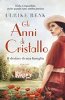 Gli anni di cristallo - Ulrike Renk - 9788867026920