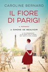 Il fiore di Parigi - Caroline Bernard - 9788867027361