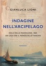 Indagine nell'arcipelago - Gianluca Lioni - 9788867028115