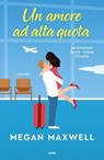Un amore ad alta quota - Megan Maxwell - 9788867028504