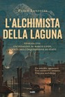 L'alchimista della laguna - Paolo Lanzotti - 9788867028559