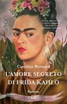 L'amore segreto di Frida Kahlo - Caroline Bernard - 9788867028672