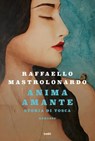 Anima amante. Storia di Tosca - Raffaello Mastrolonardo - 9788867029778