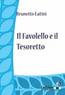 Il Favolello ed Tesoretto - Brunetto Latini - 9788867050871