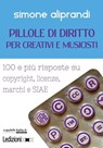 Pillole di Diritto per Creativi e Musicisti - Simone Aliprandi - 9788867052288
