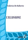L'illusione - Federico De Roberto - 9788867053124