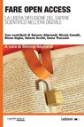 Fare Open Access - Simone Aliprandi ; Nicola Cavalli ; Elena Giglia ; Valeria Scotti ; Ivana Truccolo - 9788867056026